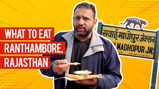 What to Eat | Ranthambore, Rajasthan | Food Yatri